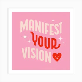 Manifest Your Vision Art Print