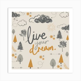 Live Your Dream Art Print