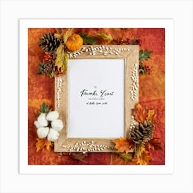 A Seasonal Thanksgiving Frame Design Featuring A Round Cotton Chaplet Layered With Autumn Leaves Ad Art Print