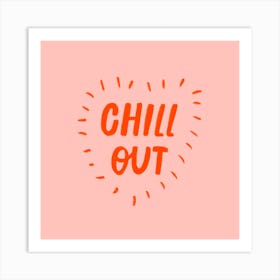 Chill Out2 Square Art Print