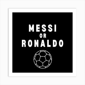 Messi Or Ronaldo Kids Bedroom Black And White  Art Print