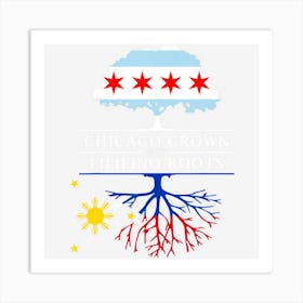 Chicago Grown With Filipino Roots Philippines Art Print