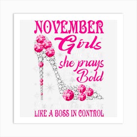 Womens November Girl She Slays She Prays Beautiful Birthday Art Print