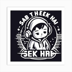 Sab Theek hai t shirt design Art Print