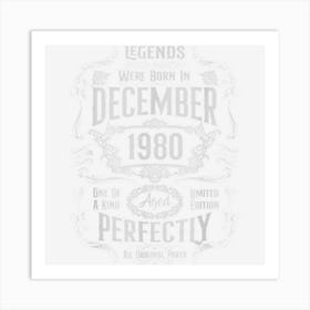 42nd Birthday Legends Were Born In December 1980 1 Art Print