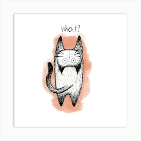 What? Art Print