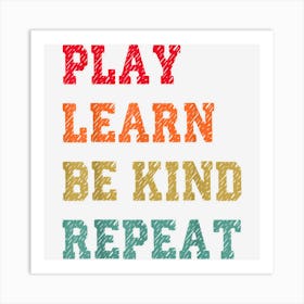 Play Learn Be Kind Repeat Anti Bullying Day 2022 Unity Day Art Print