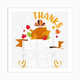 Thanksgiving Fall Give Thanks With A Grateful Heart Art Print