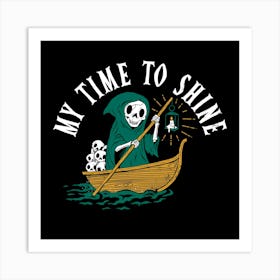 Funny Skeleton: My Time To Shine Art Print