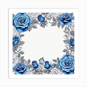 Blue Roses On Edges As Frame With Empty Space In Centre Ultra Hd Realistic Vivid Colors Highly D (6) Art Print