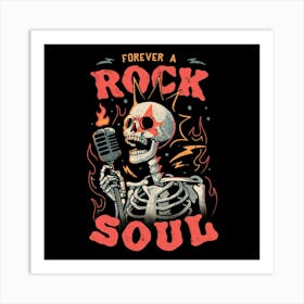 Forever a Rock Soul - Dark Cool Skull Skeleton Music Gift 1 Art Print