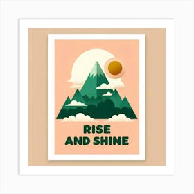 Rise And Shine Art Print