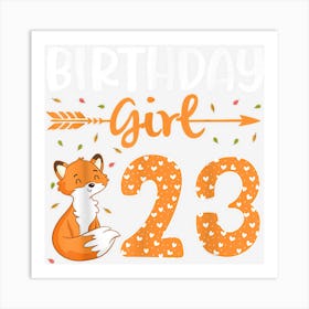 Fox Arrow Dance Happy My Birthday 23 Years Old Girl You Love Art Print