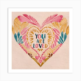 You Are Loved 1 Art Print