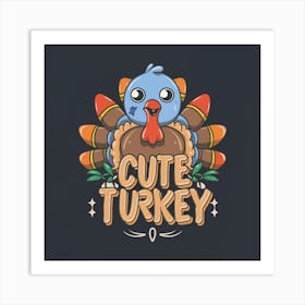 Cute Turkey 1 Art Print