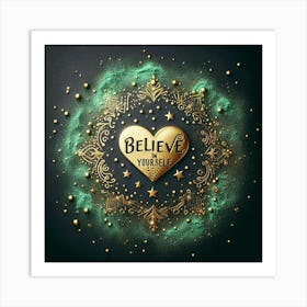 Believe In Yourself 1 Art Print