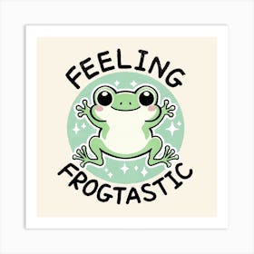 Feeling Frogtastic Art Print