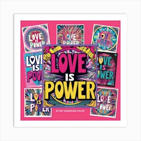 Love Is Power 1 Art Print