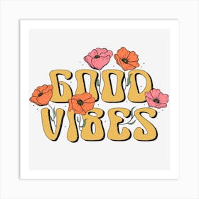 Good Vibes Art Print