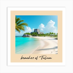 Beaches Of Tulum Art Print