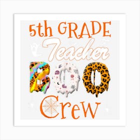 5th Grade Teacher Boo Crew Funny Teachers Halloween Costume Art Print