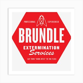 Brundle Extermination Art Print