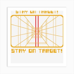 Stay On Target! Art Print