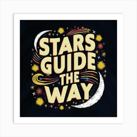 Stars Guide The Way 2 Art Print