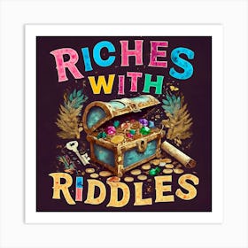 Riches With Riddles 6 Art Print