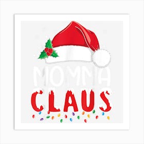 Funny Momma Claus Christmas Xmas Pajamas Santa Art Print