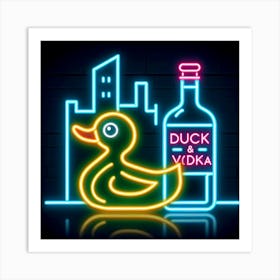 Duck And Vodka Neon Sign Art Print