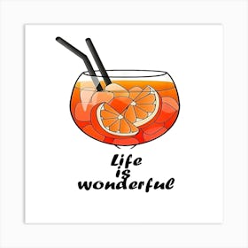 Life Is Wonderful Art Print