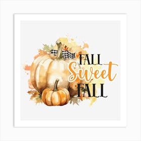 Fall Sweet Fall Fall Sublimation Designs Bundle Art Print