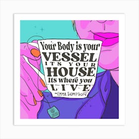Your body is your house Art Print