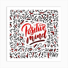 Positive Mind Art Print