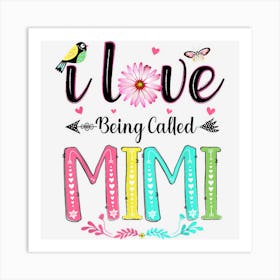 I Love Being Called Mimi Daisy Flower For Grandma Art Print