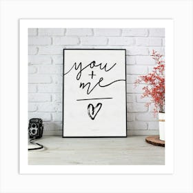 You And Me Art Print