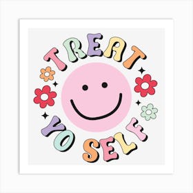 Treat Yo Self Art Print