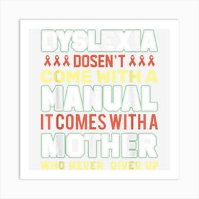 World Dyslexia Awareness Dyslexia Doesn T Come Art Print