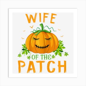 Womens Wife Of The Patch Funny Group Matching Halloween Costume Art Print