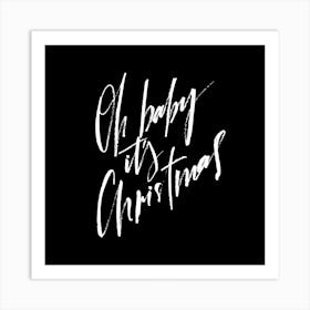 Oh Baby Its Christmas Square Art Print