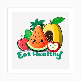 Eat Healthy Art Print