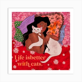 Life Is Better With Cats Art Print