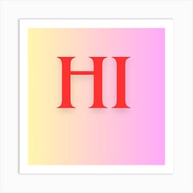 hi pink Art Print