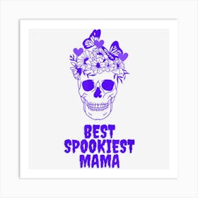 Best Spookiest Mama Design Perfect For Halloween Art Print