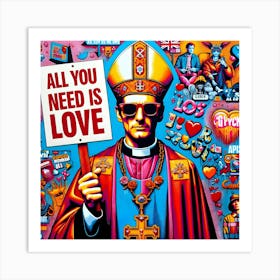 Love is All You Need Art Print