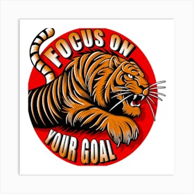 Focus On Your Goal Art Print