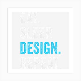 Eat Sleep Repeat Funny Er Gift Art Print