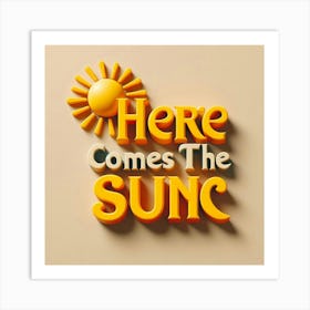 Here Comes The Sun 3D orange  Art Print