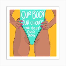 Our bodies Our choice Art Print